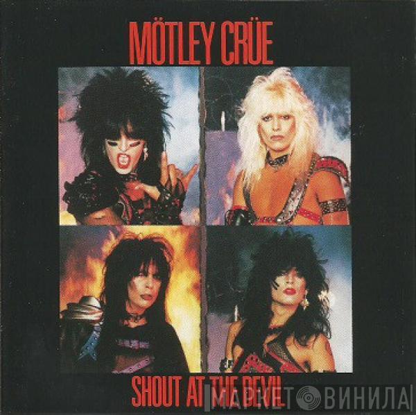  Mötley Crüe  - Shout At The Devil