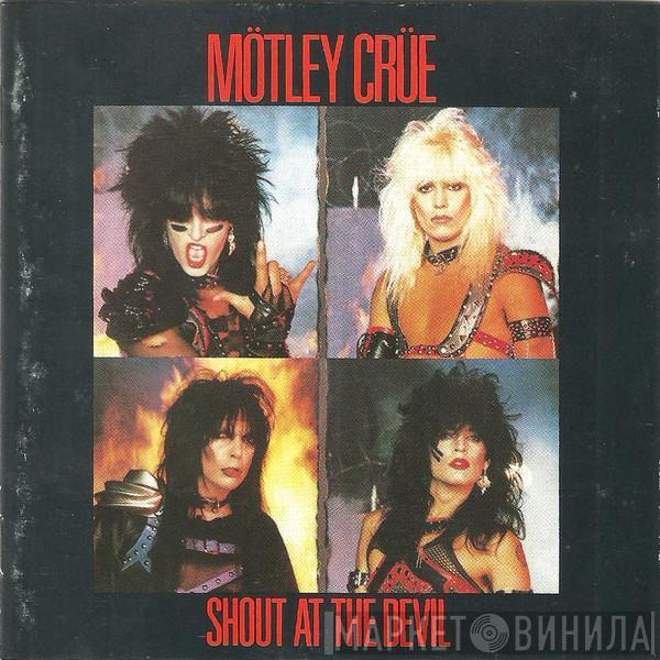  Mötley Crüe  - Shout At The Devil
