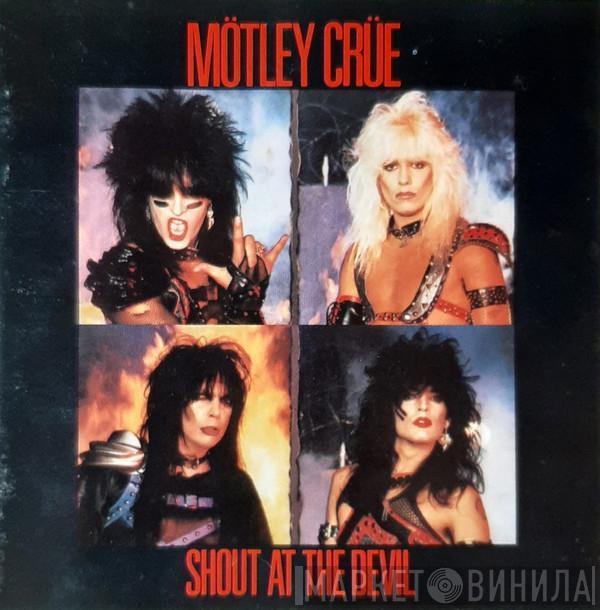  Mötley Crüe  - Shout At The Devil