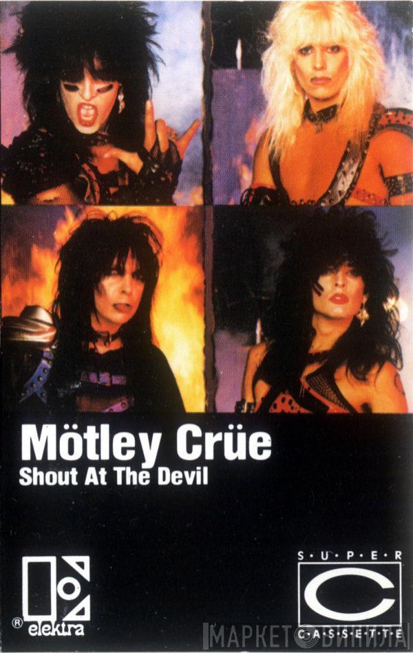  Mötley Crüe  - Shout At The Devil