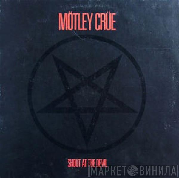 Mötley Crüe - Shout At The Devil