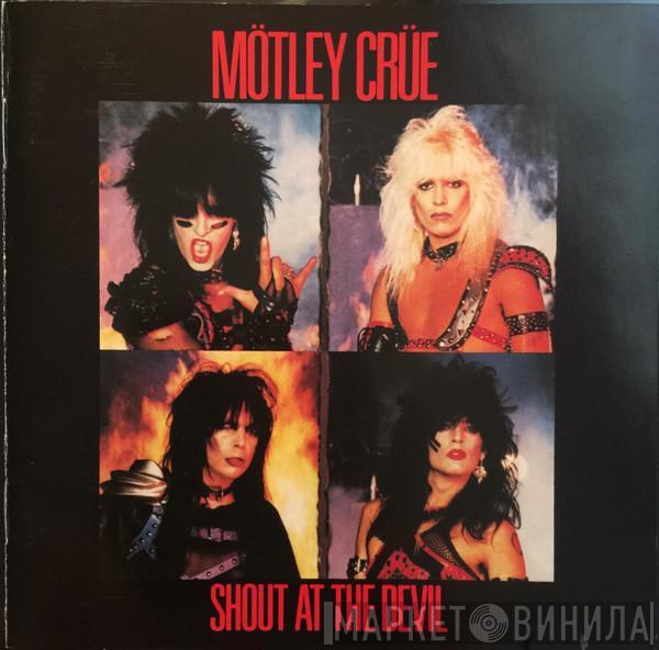  Mötley Crüe  - Shout At The Devil