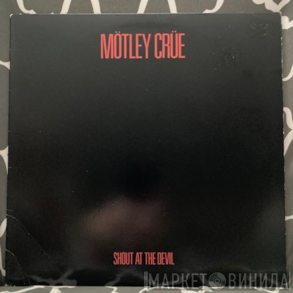  Mötley Crüe  - Shout At The Devil