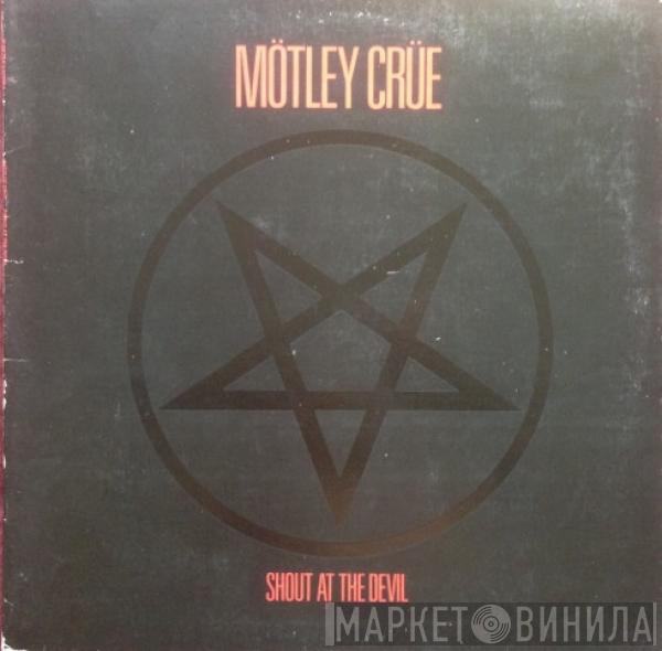  Mötley Crüe  - Shout At The Devil