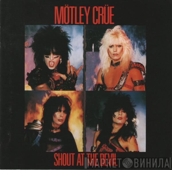  Mötley Crüe  - Shout At The Devil