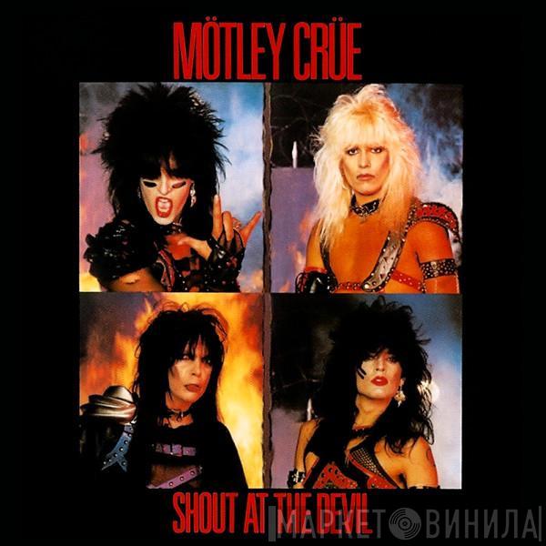  Mötley Crüe  - Shout At The Devil