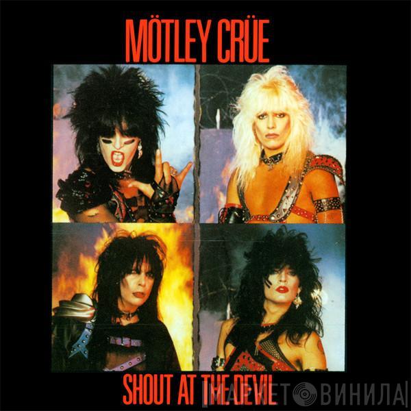  Mötley Crüe  - Shout At The Devil