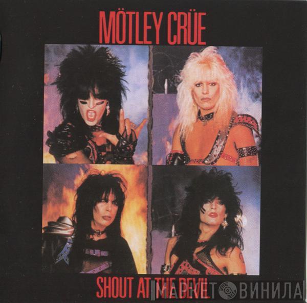  Mötley Crüe  - Shout At The Devil