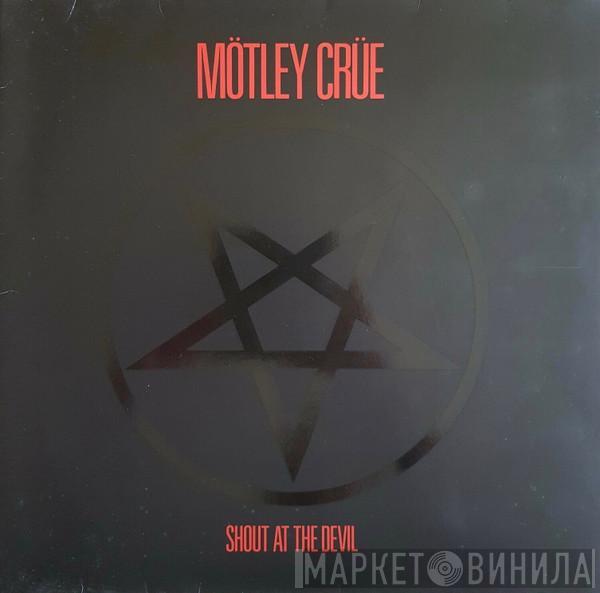  Mötley Crüe  - Shout At The Devil