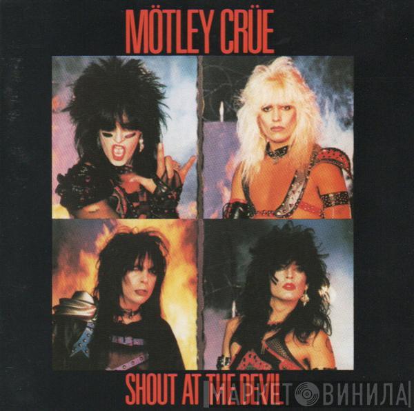 Mötley Crüe  - Shout At The Devil