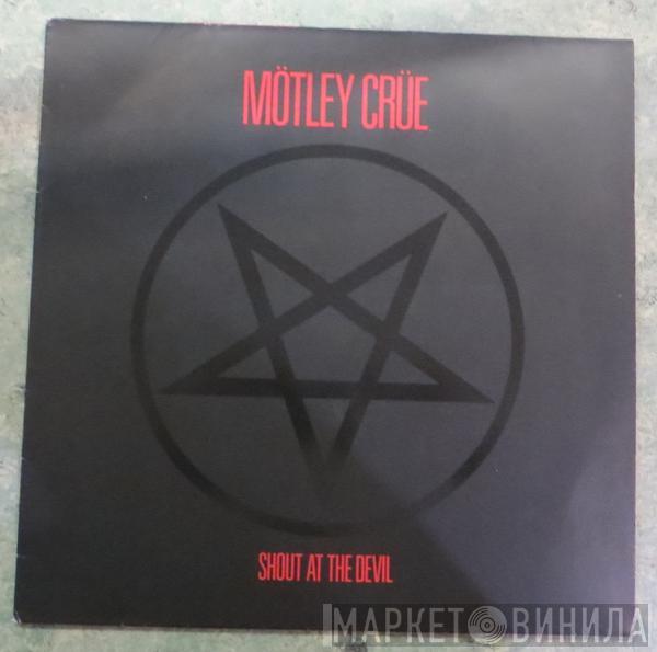  Mötley Crüe  - Shout At The Devil