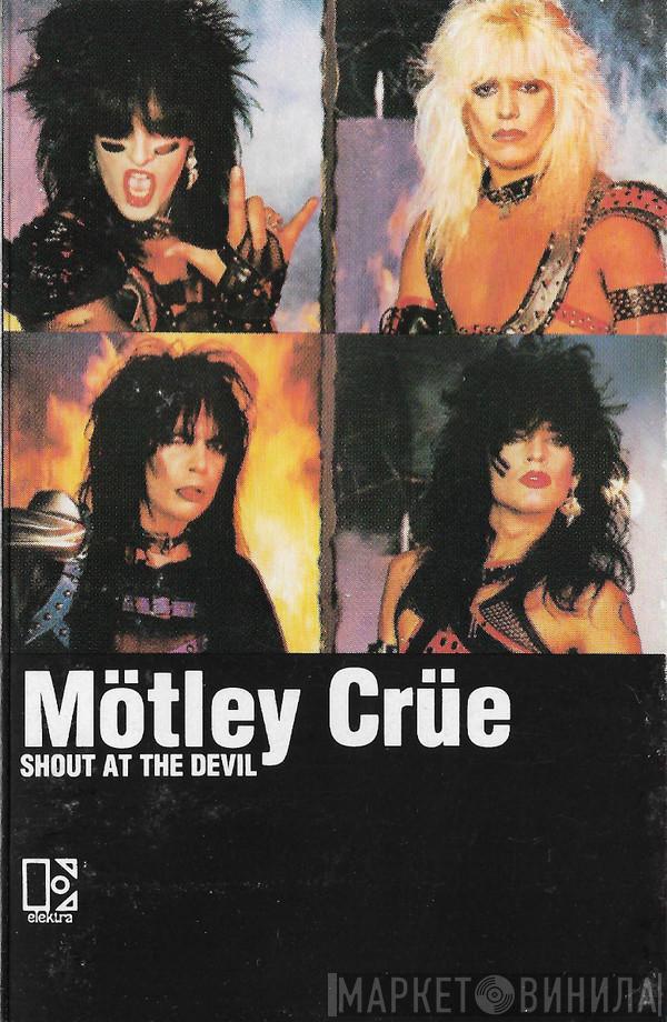  Mötley Crüe  - Shout At The Devil