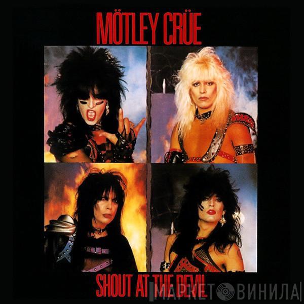  Mötley Crüe  - Shout At The Devil