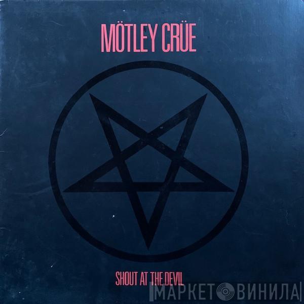  Mötley Crüe  - Shout At The Devil