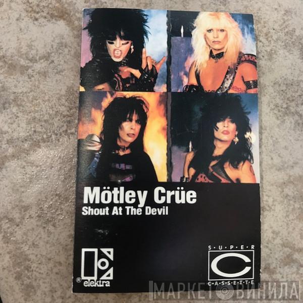  Mötley Crüe  - Shout At The Devil