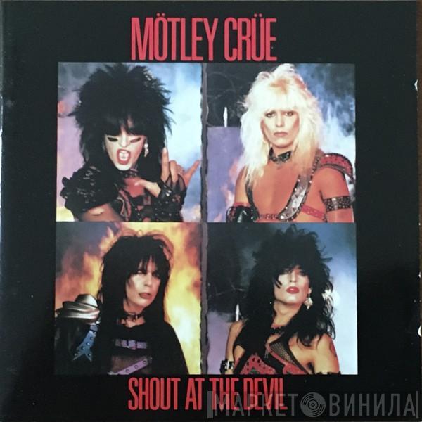  Mötley Crüe  - Shout At The Devil