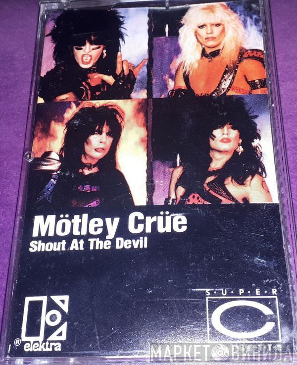  Mötley Crüe  - Shout At The Devil