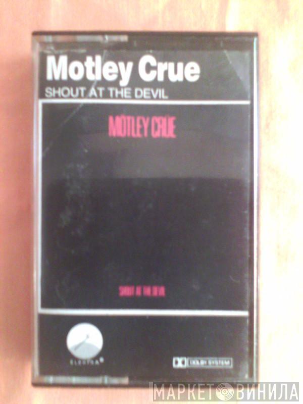  Mötley Crüe  - Shout At The Devil