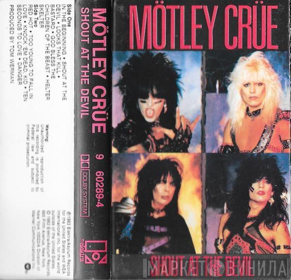  Mötley Crüe  - Shout At The Devil