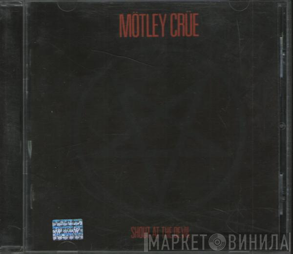  Mötley Crüe  - Shout At The Devil
