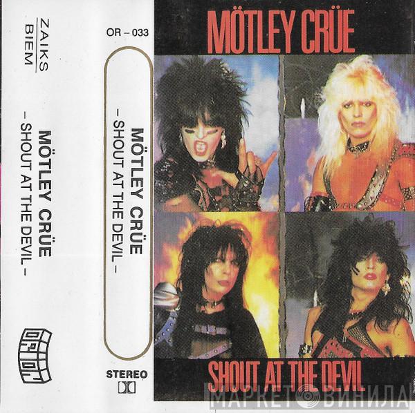  Mötley Crüe  - Shout At The Devil