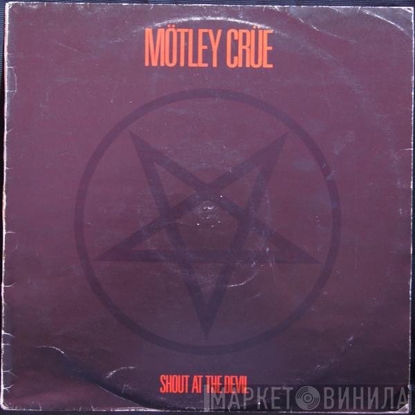  Mötley Crüe  - Shout At The Devil