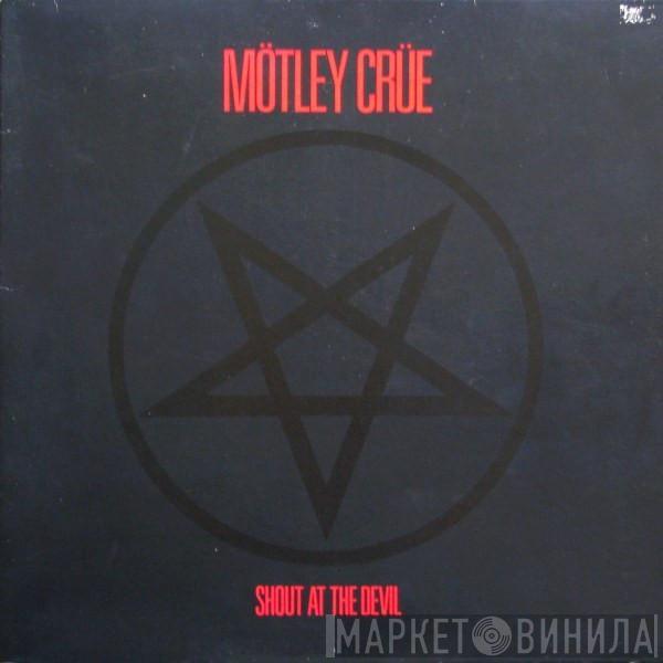  Mötley Crüe  - Shout At The Devil