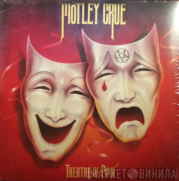  Mötley Crüe  - Theatre Of Pain