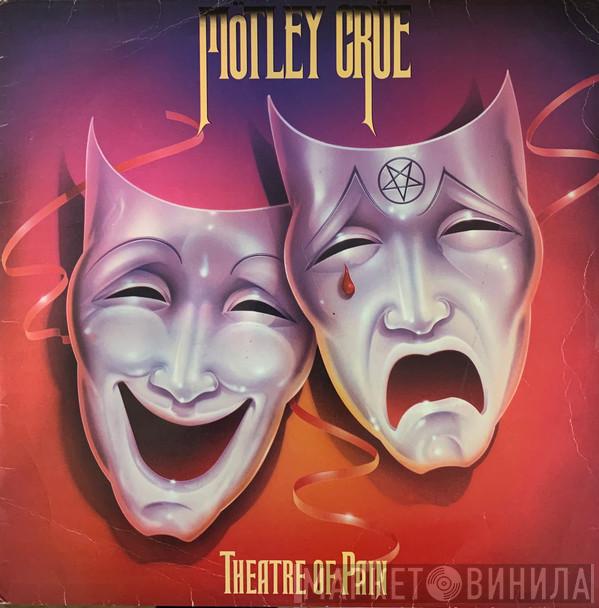  Mötley Crüe  - Theatre Of Pain