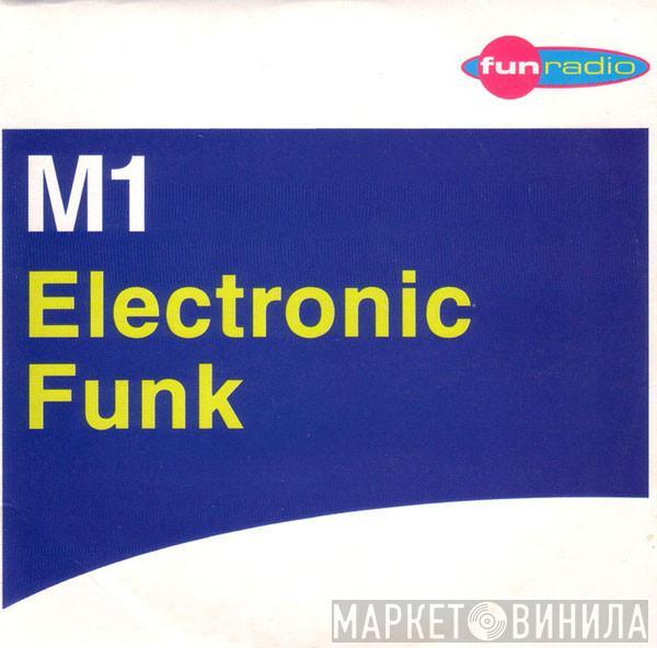  M1  - Electronic Funk