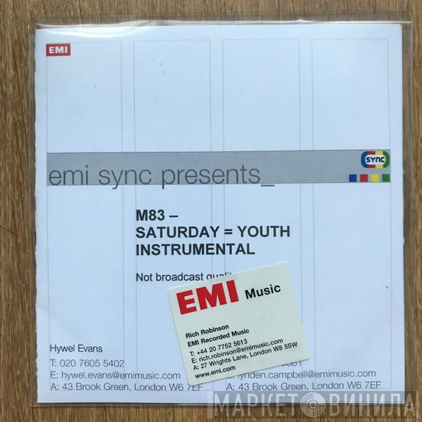  M83  - Saturdays = Youth