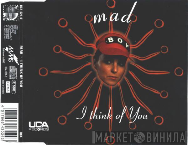  MAD   - I Think Of You