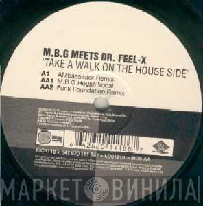 MBG, Dr. FeelX - Take A Walk On The House Side