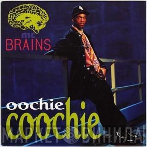  MC Brains  - Oochie Coochie
