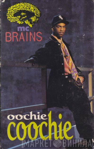  MC Brains  - Oochie Coochie