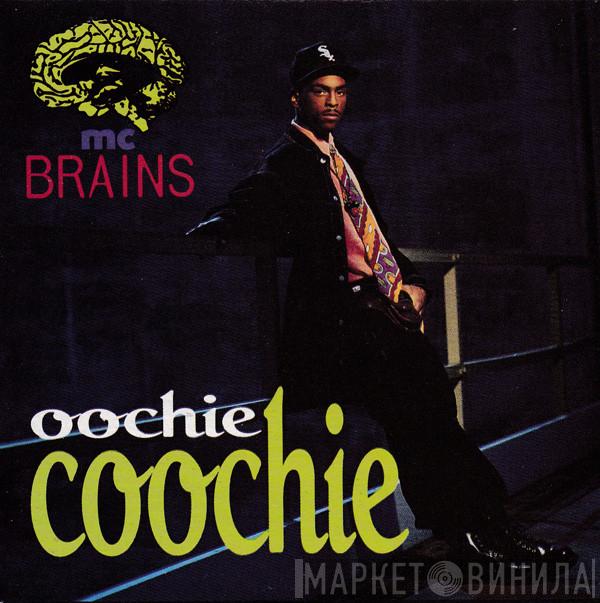  MC Brains  - Oochie Coochie