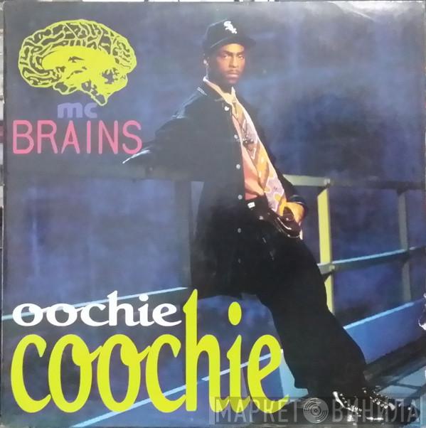  MC Brains  - Oochie Coochie