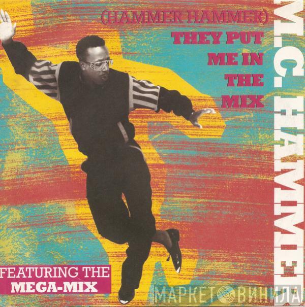 MC Hammer - (Hammer Hammer) They Put Me In The Mix / Cold Go M.C. Hammer