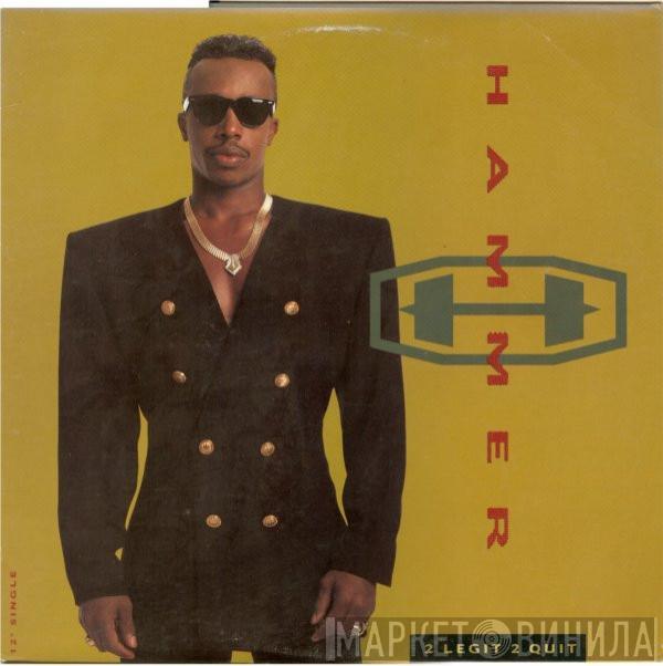  MC Hammer  - 2 Legit 2 Quit