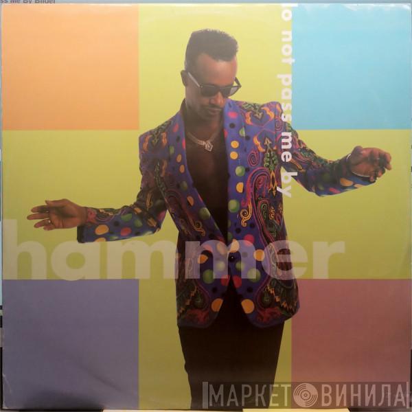  MC Hammer  - Do Not Pass Me By