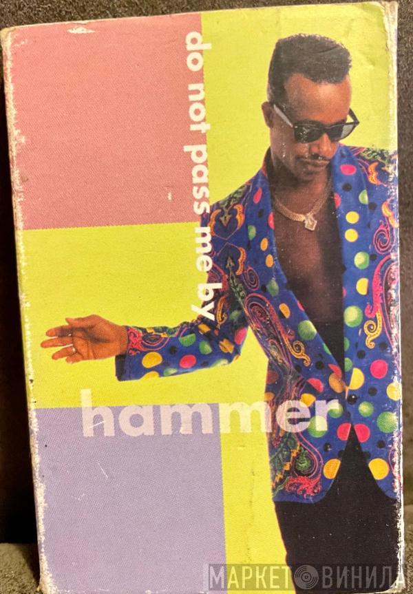  MC Hammer  - Do Not Pass Me By