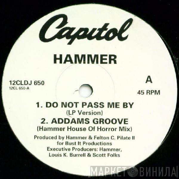  MC Hammer  - Do Not Pass Me By