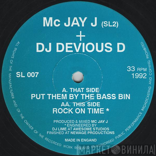 MC Jay J & Devious D - Put Them By The Bass Bin / Rock On Time