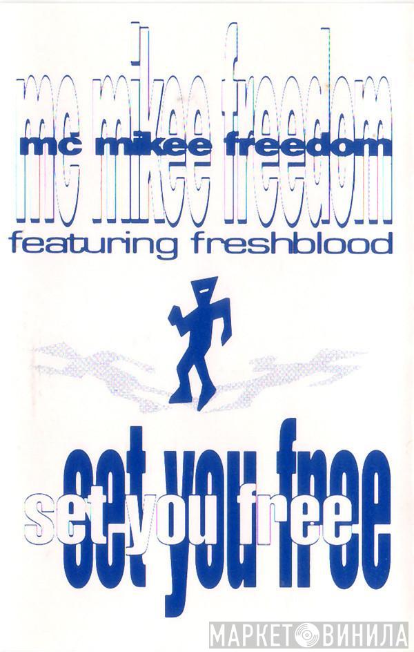  MC Mikee Freedom  - Set You Free