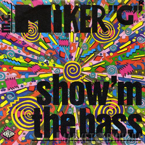  MC Miker G  - Show 'M The Bass