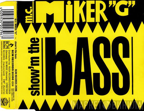  MC Miker G  - Show'm The Bass