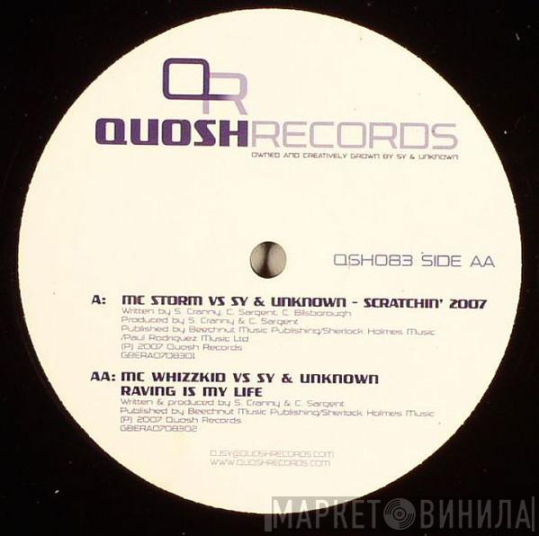 MC Storm, Sy & Unknown, MC Whizzkid - Scratchin' 2007 / Raving Is My Life