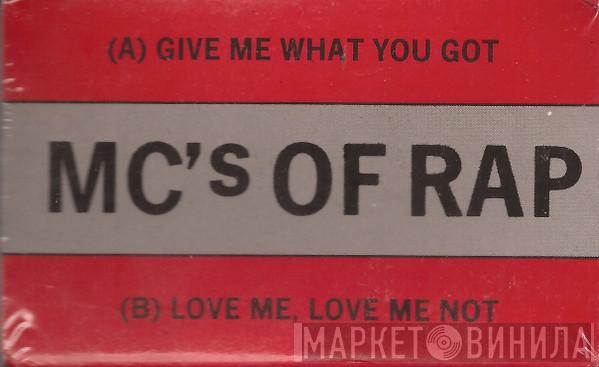  MC's Of Rap  - Give What You Got / Love Me, Love Me Not