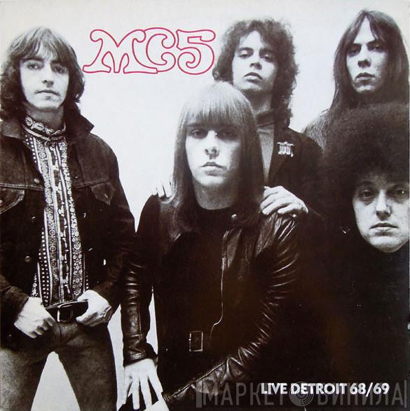  MC5  - Live Detroit 68/69