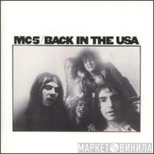  MC5  - Back In The USA